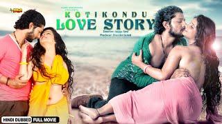 Kotikondu Love Story | 4K ULTRA Hindi Dubbed Romantic Love Story Movie | Rakesh Adiga, Shubha Poonja