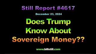 4617-g, Does Trump Know About Sovereign Money ??, 4617