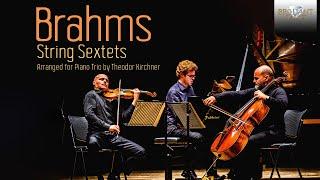 Brahms: String Sextets, Arranged for Piano Trio by Theodor Kirchner