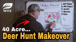 40 Acre Deer Hunting Parcel Makeover