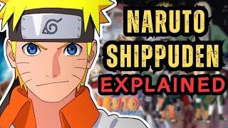 Naruto Shippuden EXPLAINED In 13 Minutes