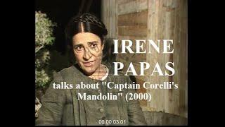 Irene Papas (Ειρήνη Παπά) talks about "Captain Corelli's Mandolin" (2000)