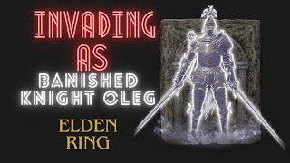 Elden Ring Invasions | Invading as Banished Knight Olga