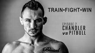 TRAIN FIGHT WIN • CHANDLER vs PITBULL • EPISODE 2 (Full Length)