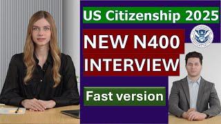 US Citizenship Interview 2024 - New N400 Application (Fast Interview Version)