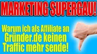 Marketing SUPERGAU? Schlechte Erfahrungen: Warum ich gruender.de als Affiliate NICHT bewerbe!