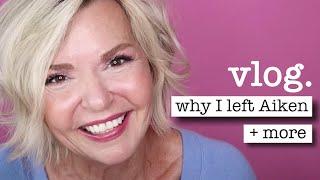 VLOG - Why I Left Aiken + MORE! Over 50