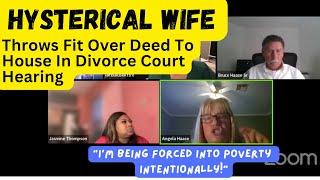 Hysterical Wife Throws Fit Over Deed To House In Divorce Court Hearing #familycourtplaylist