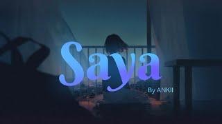 ANKII - Saya ( Official Lyrical Video )|Prod. by |Sad Storytelling Hindi Rap 2023