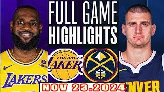 Denver Nuggets Vs Los Angeles Lakers FULL GAME Highlights Nov 22,2024 NBA Season 2024-25