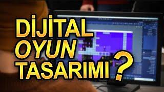 DİJİTAL OYUN TASARIMI NEDİR? OKUNUR MU?