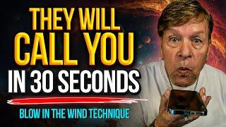 They Will Call You Within 30 Seconds | Works Instantly | Specific Person | Blow In Wind Technique