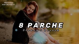 8 Parche (slowed + reverb)|| #lyrics #slowed #reverb #slowedandreverb