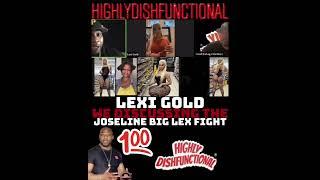 JOSELINE HERNANDEZ VS BIG LEX FIGHT: MEMPHIS/HOUSTON RAPPER LEXI GOLD WEIGHS IN