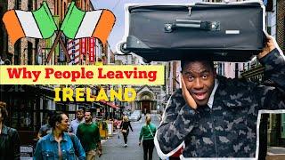 Shocking Reasons Why People Are Leaving Ireland!