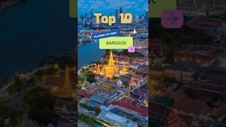 Top 10 places to visit in Bangkok #travel2023 #travelthailand #thailand2023 #budgettravel #bangkok