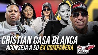 Cristian casa blanca aconseja a su ex compañera #sinpeloenlalengua