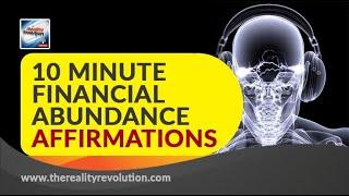 10 minutes of Financial Abundance Affirmations (using a binaural double induction 10X more powerful)