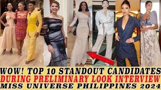 WOW! TOP 10 STANDOUT CANDIDATES DURING PRELIMINARY LOOK INTERVIEW MISS UNIVERSE PHILIPPINES 2024