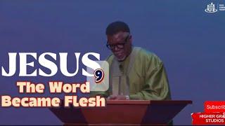 JESUS Pt. 9 ( The Word Became Flesh ) || Pastor Mensa Otabil Sermons | #jesus