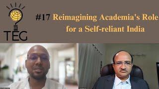 Reimagining Academia's Role for a Self-reliant India ft. Prof. V. Ramgopal Rao - TEG 🪔