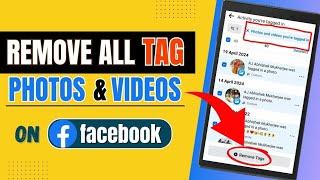 How To Delete All Tag Photos/ Videos On Facebook At Once