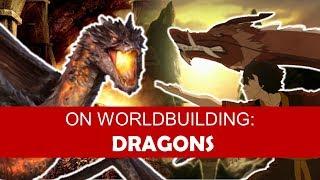 On Worldbuilding: Dragons [ The Last Airbender l Smaug l Game of Thrones ] PART ONE