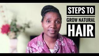 STEPS TO GROW OR REGROW YOUR NATURAL HAIR#naturalhair