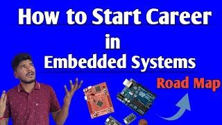 How to Start Career in Embedded Systems || RoadMap to become Embedded Systems Engineer #embeddedsyst