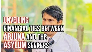 Unveiling the Financial Ties Between Arjuna Ramanathan and the Asylum seekers | Tamil Diaspora