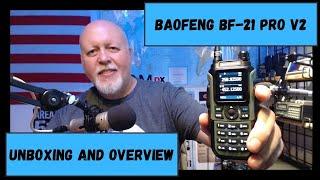 Baofeng? BF-21 PRO V2 Unboxing & Overview