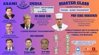 ASAMI INDIA ACADEMICS- MASTERS CLASS GUJRAT CHAPTER – BONE TRANSPORT – DR AMAR SONI & PROF DENIS