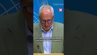UN Calls For Immediate De-Escalation In Israel-Iran Conflict