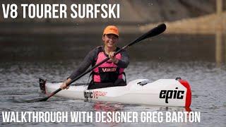 V8 Tourer Surfski - Walkthrough with Greg Barton