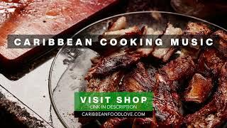 Caribbean Cooking Music | Music For Cooking | Reggae Cooking Music