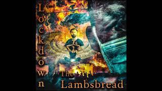 The Lambsbread "Lockdown" 2020