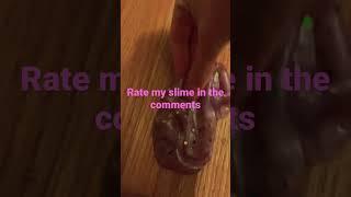 Rate my slime