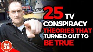 25 TV Conspiracy Theories That Turned Out To Be True