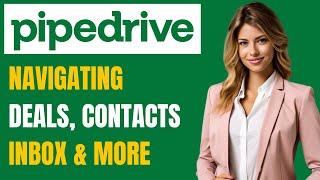 Pipedrive CRM Demo Overview: Navigating Deals, Contacts, & More