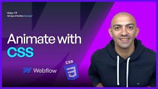 Animate Like a Pro with CSS on Webflow | Video 17 of 100 Days of Webflow