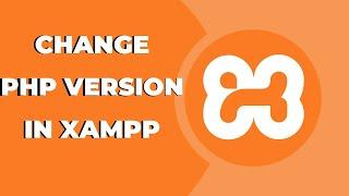 How to Change PHP Version in Xampp ? Xampp Tips & Tricks