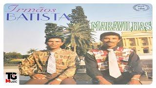 Irmãos Batista | CD "Maravilhas"