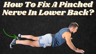 How To Fix A Pinched Nerve In Lower Back?