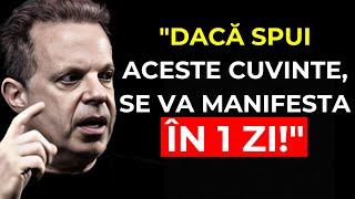 Aceste 3 CUVINTE îți vor transforma VISELE în REALITATE! | Dr. Joe Dispenza