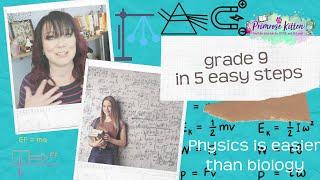 grade 9 in physics in 5 easy steps (it's easier than biology!)