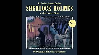 Sherlock Holmes - Die neuen Fälle, Fall 02: Die Gesellschaft des Schreckens (Komplettes Hörspiel)