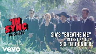 *IN SYNC Podcast - "Breathe Me" from Six Feet Under