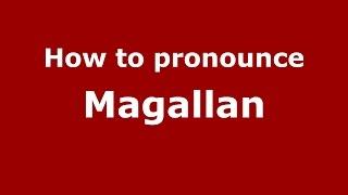 How to pronounce Magallan (Spanish/Argentina) - PronounceNames.com