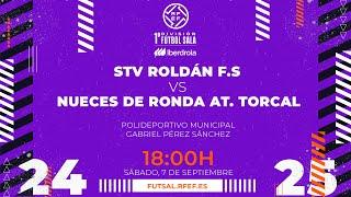 STV ROLDÁN - NUECES DE RONDA ATLÉTICO TORCAL | PRIMERA IBERDROLA FÚTBOL SALA | J1