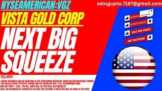 NEXT BIG SQUEEZE : VGZ STOCK ANALYSIS | VISTA GOLD CORP STOCK